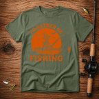I'd Rather Be Fishing T-Shirt