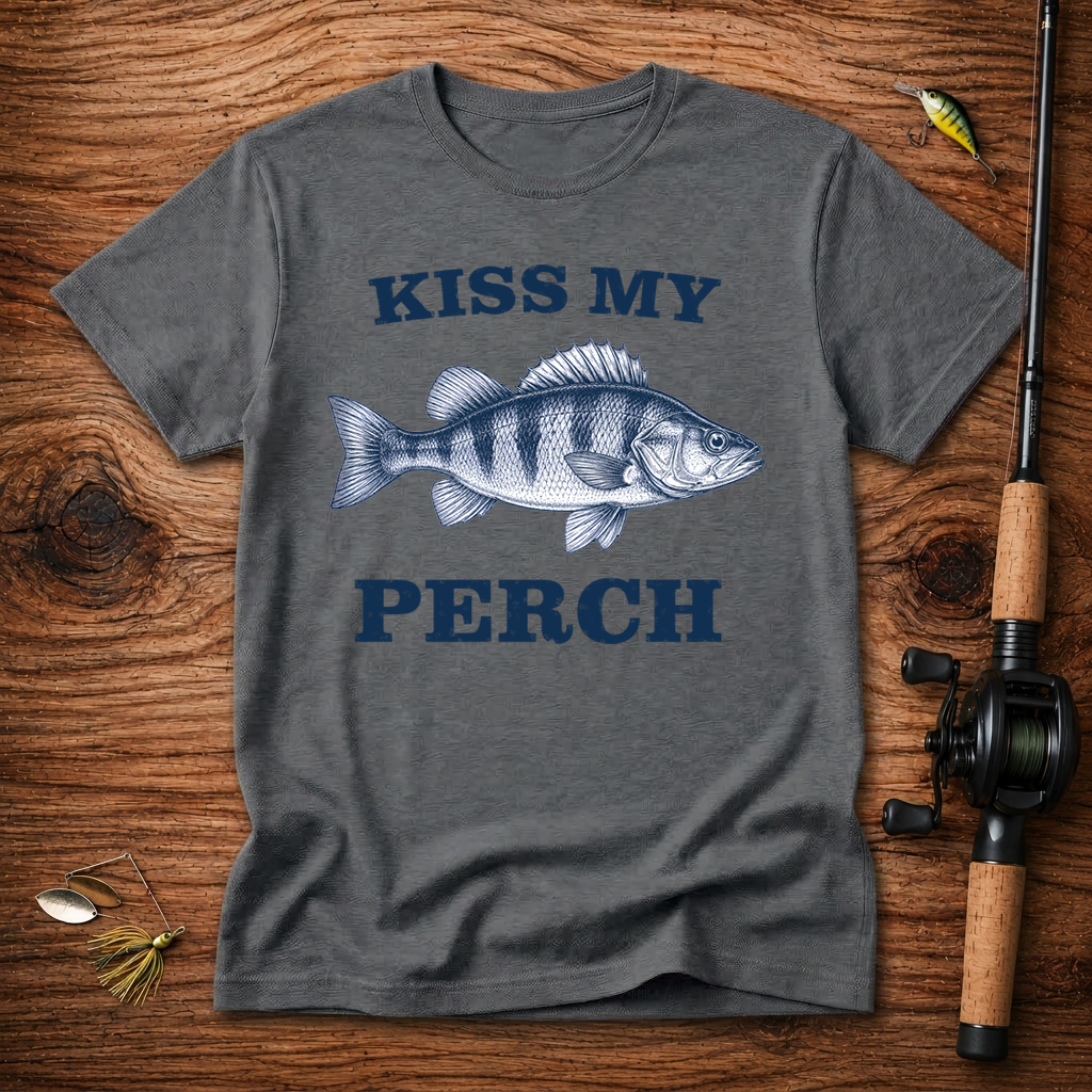 Kiss My Perch T-Shirt
