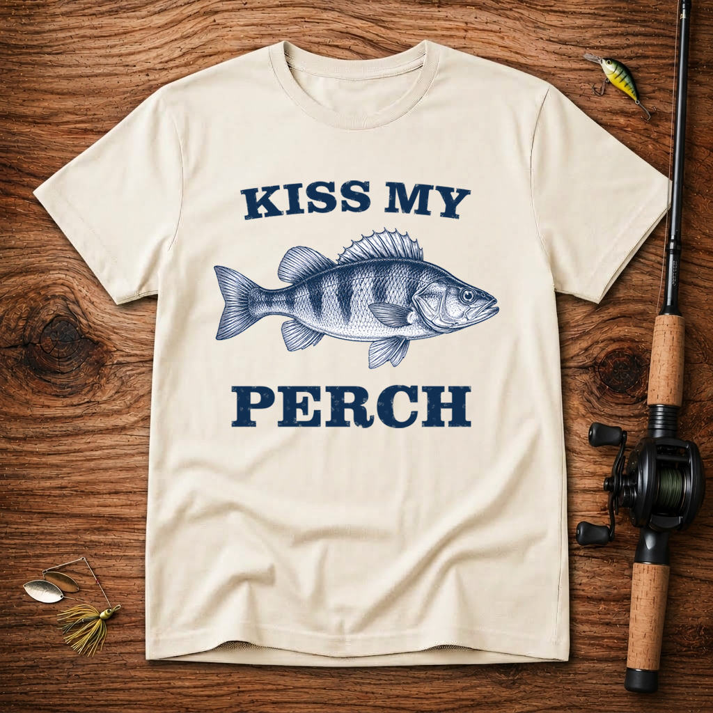 Kiss My Perch T-Shirt