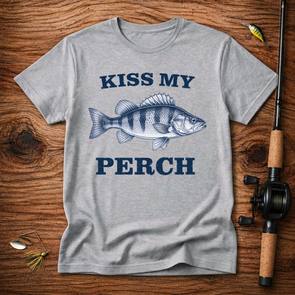 Kiss My Perch T-Shirt