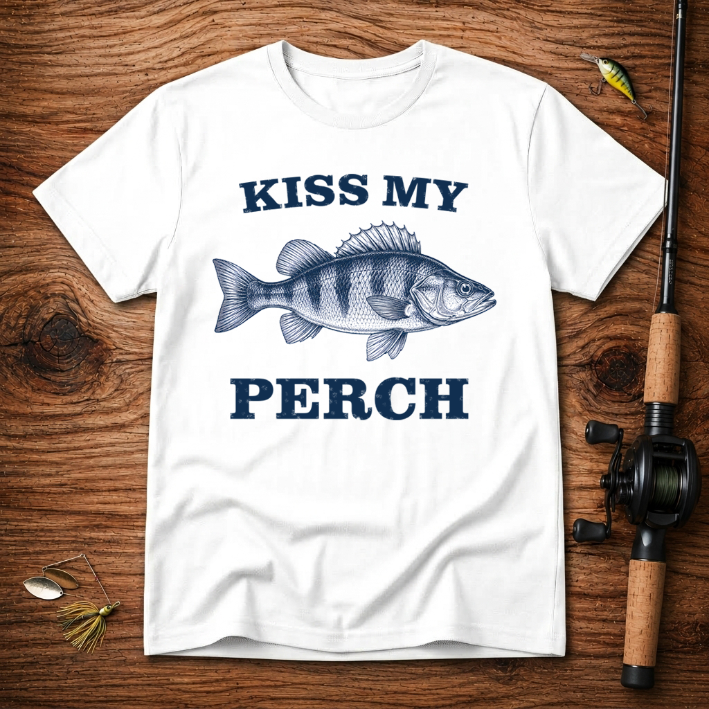 Kiss My Perch T-Shirt