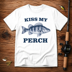 Kiss My Perch T-Shirt