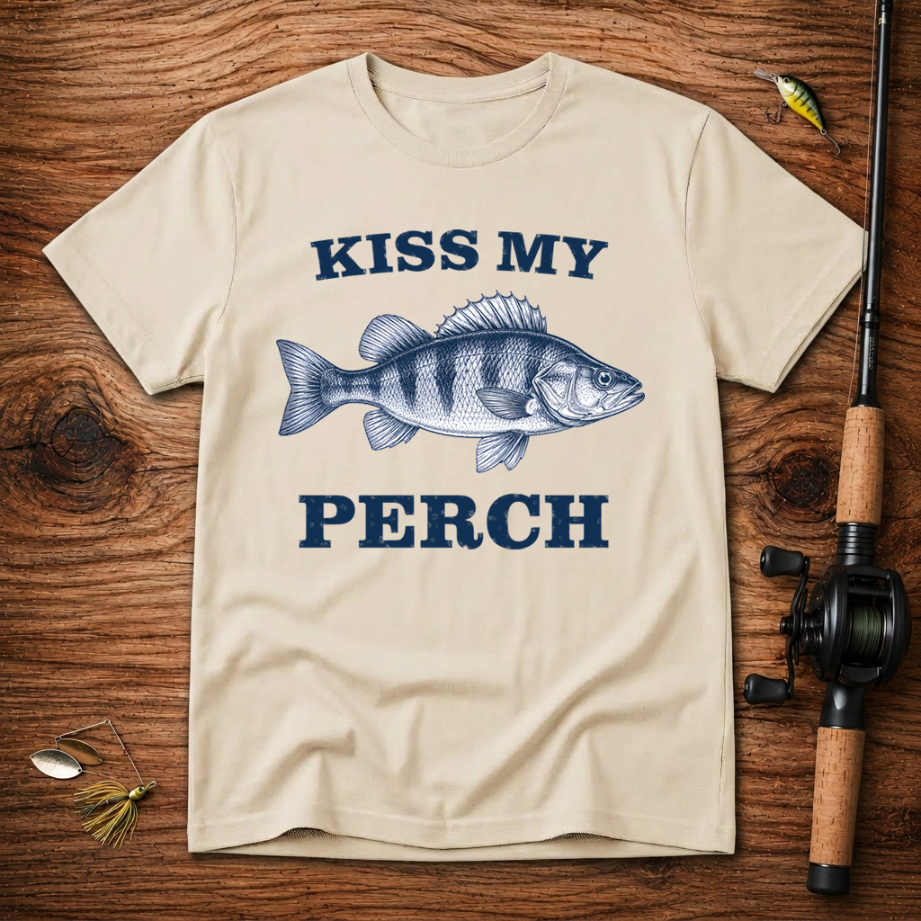 Kiss My Perch T-Shirt