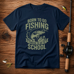 Born To Fish Forced School T-Shirt