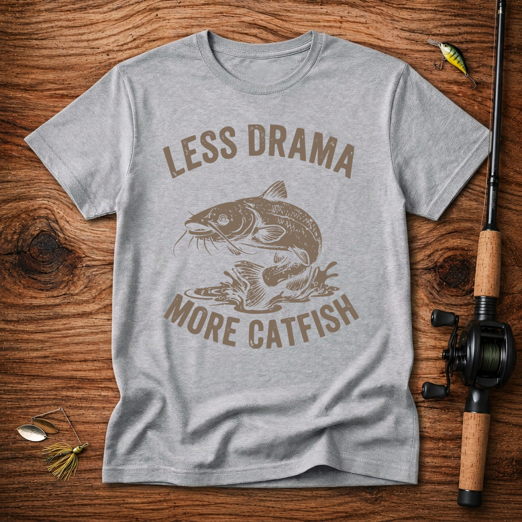 Less drama more catfish T-shirt