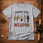 Choose Your Weapon Fishing T-Shirt