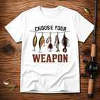 Choose Your Weapon Fishing T-Shirt